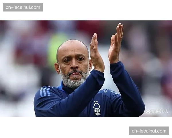 官方：诺丁汉森林与主帅努诺完成续约，新合同至2028年